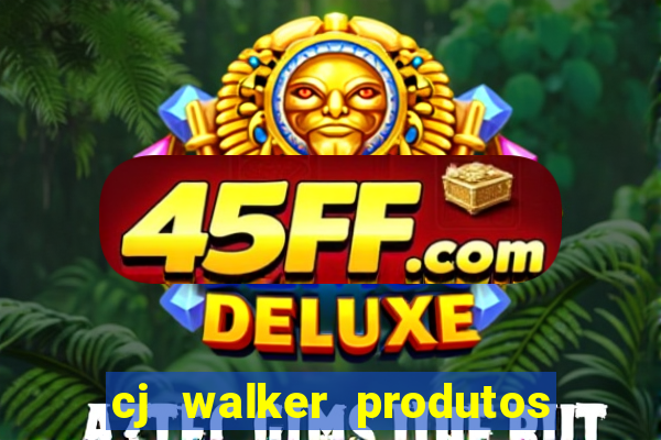 cj walker produtos onde comprar